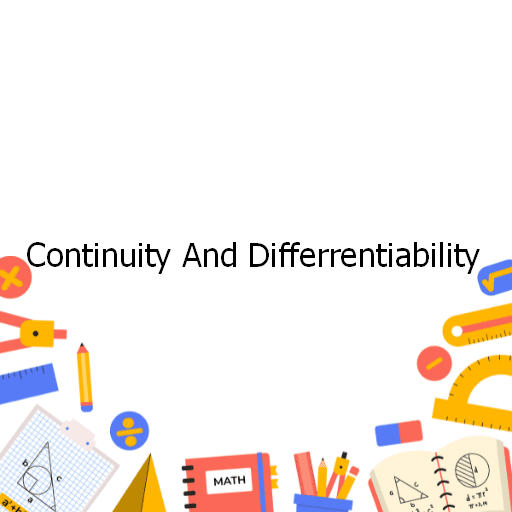 Continuity And Differrentiability